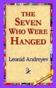 The Seven Who Were Hanged - Leonid Andreyev