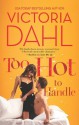 Too Hot To Handle - Victoria Dahl