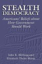 Stealth Democracy: Americans' Beliefs About How Government Should Work (Cambridge Studies in Public Opinion and Political Psychology) - John R. Hibbing, Elizabeth Theiss-Morse