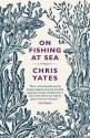 On Fishing at Sea - Christopher Yates