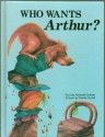 Who wants Arthur? (A Quality time book) - Amanda Graham, Donna Gynell