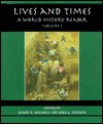 Lives & Times: A World History Rdr Vol 1 - Jim Holoka, James P. Holoka