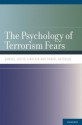 The Psychology of Terrorism Fears - Samuel Justin Sinclair, Daniel Antonius