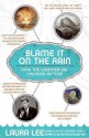 Blame It on the Rain: How the Weather has Changed History - Laura Lee