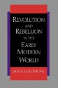 Revolution and Rebellion in the Early Modern World - Jack A. Goldstone