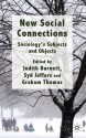 New Social Connections: Sociology's Subjects and Objects - Judith Burnett, Syd Jeffers, Graham Thomas