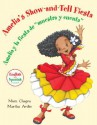 Amelia's Show-and-Tell Fiesta/Amelia y la fiesta de “muestra y cuenta” - Mimi Chapra, Martha Aviles, Martha Aviles Junco