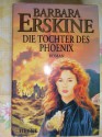 Die Tochter des Phönix - Barbara Erskine