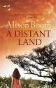 A Distant Land - Alison Booth