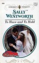 To Have And To Hold (Wedlocked!) (Harlequin Presents, No 1787) - Sally Wentworth