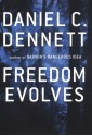 Freedom Evolves - Daniel C. Dennett