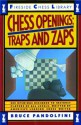 Chess Openings: Traps And Zaps (Fireside Chess Library) - Bruce Pandolfini