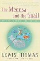 The Medusa and the Snail (Audio) - Lewis Thomas, Jonathan Tindle