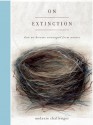 On Extinction: How We Became Estranged from Nature - Melanie Challenger