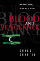 Blood And Vengeance: One Family's Story Of The War In Bosnia - Chuck Sudetic