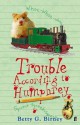 Trouble According To Humphrey - Betty G. Birney