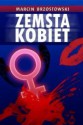 Zemsta kobiet - Marcin Brzostowski