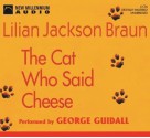 The Cat Who Said Cheese - George Guidall, Lilian Jackson Braun