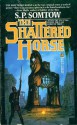 The Shattered Horse - S.P. Somtow