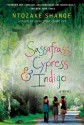 Sassafrass, Cypress & Indigo: A Novel - Ntozake Shange