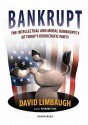 Bankrupt: The Intellectual and Moral Bankruptcy of the Democratic Party - David Limbaugh