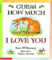 Guess How Much I Love You - Sam McBratney, Anita Jeram