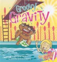 Groovy Gravity [With Hardcover Book] - Rena Korb, Brandon Reibeling