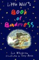 Little Wolf's Book of Badness - Ian Whybrow