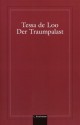 Der Traumpalast - Tessa de Loo, Loo de Tessa