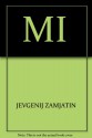 MI - JEVGENIJ ZAMJATIN