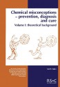 Chemical Misconceptions: Prevention, diagnosis and care: Theoretical background, Volume 1 - K. Taber, Maria J Pack