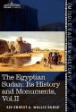 The Egyptian Sudan, Its History and Monuments, Vol 2 - E.A. Wallis Budge