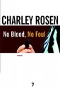 No Blood, No Foul: A Novel - Charley Rosen