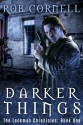 Darker Things - Rob Cornell