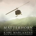 Matterhorn: A Novel of the Vietnam War - Karl Marlantes, Bronson Pinchot