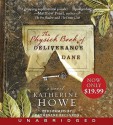 The Physick Book of Deliverance Dane - Katherine Howe, Katherine Kellgren