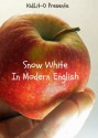 Snow White In Modern English (Translated) - Brothers Grimm, Kidlit-O