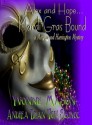 Alex and Hope Mardi Gras Bound A Morgan and Harrington Mystery (When Fates Collide) - Yvonne Mason, Andrea Dean Van Scoyoc, Kelly J Koch