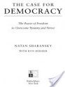 The Case For Democracy - Natan Sharansky