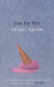 Critical Injuries - Joan Barfoot