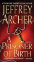 A Prisoner of Birth - Jeffrey Archer