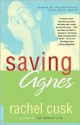 Saving Agnes - Rachel Cusk