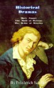 Historical Dramas: Mary-Stuart/The Maid of Orleans/The Bride of Messina - Friedrich von Schiller