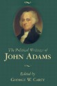 The Political Writings of John Adams - John Adams, George W. Carey