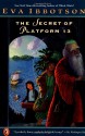 The Secret of Platform 13 - Eva Ibbotson