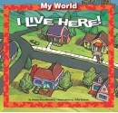 I Live Here! - Gladys Rosa-Mendoza, Lindy Burnett