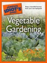 The Complete Idiot's Guide to Vegetable Gardening - Daria Price Bowman