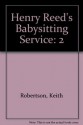 Henry Reed's Babysitting Service: 2 - Keith Robertson, Robert McCloskey