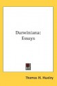 Darwiniana: Essays - Thomas Henry Huxley