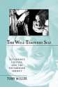 The Well-Tempered Self: Citizenship, Culture, and the Postmodern Subject - Toby Miller